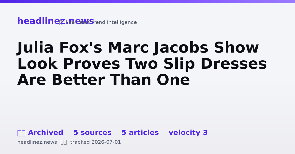 Visual summary for Julia Fox's Marc Jacobs Show Look Proves Two Slip Dresses Are Better Than One