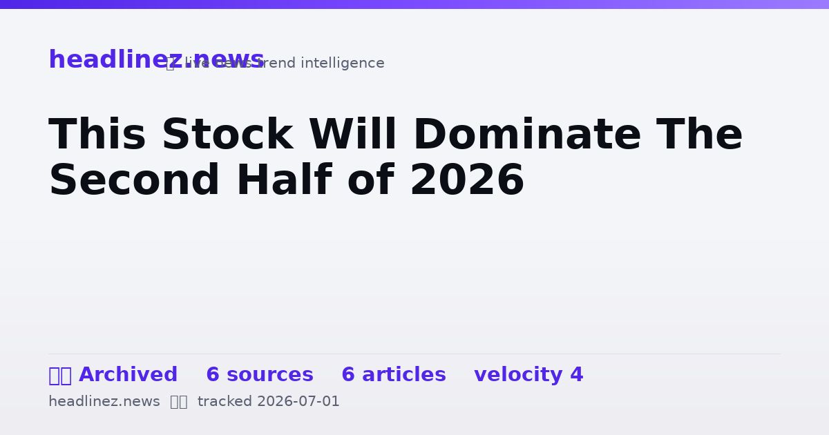 Visual summary for This Stock Will Dominate The Second Half of 2026