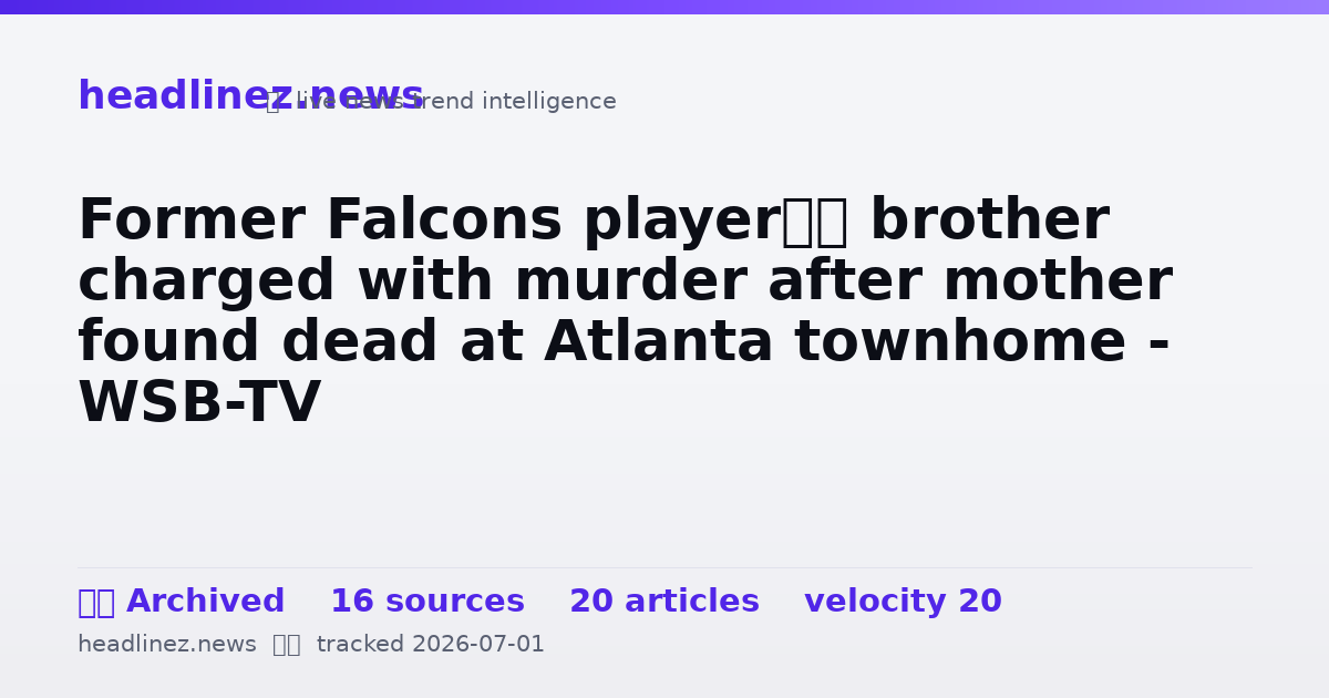 Visual summary for Former Falcons player’s brother charged with murder after mother found dead at Atlanta townhome - WSB-TV