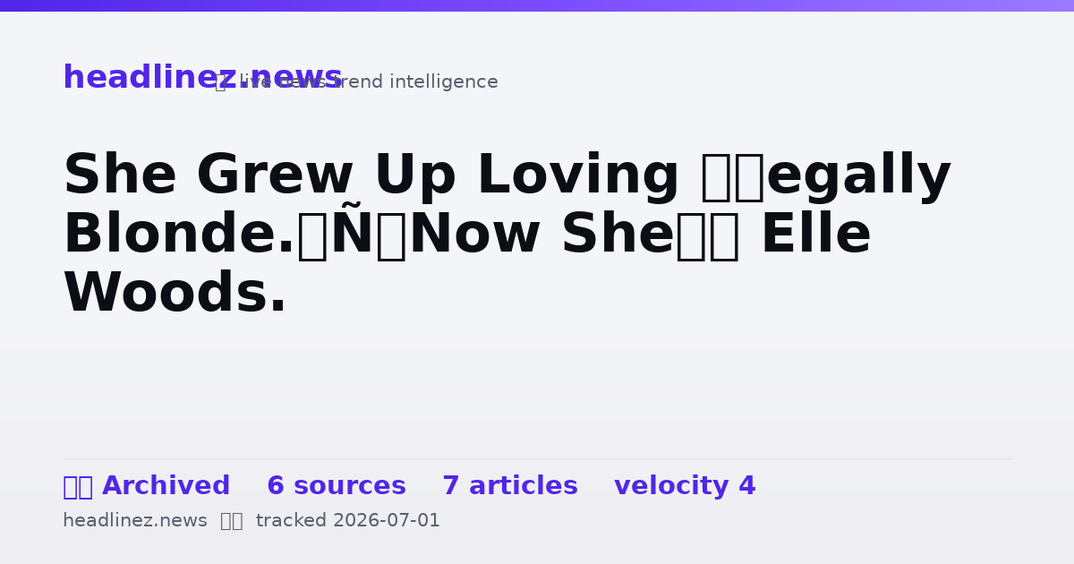 Visual summary for She Grew Up Loving ‘Legally Blonde.’ Now She’s Elle Woods.