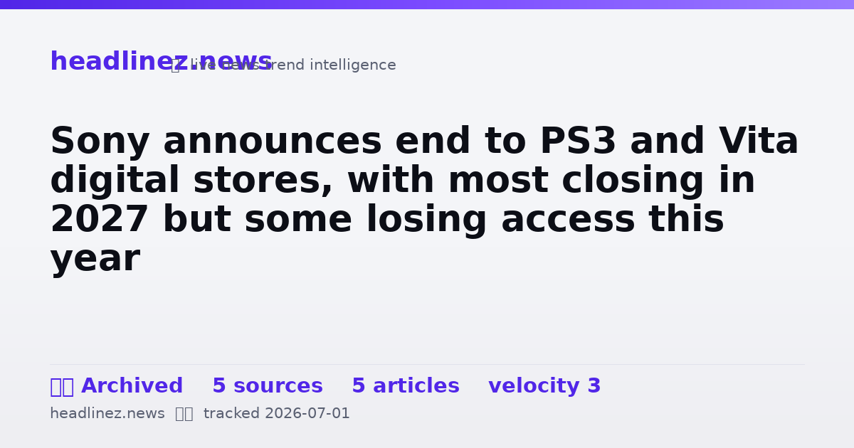 Visual summary for Sony announces end to PS3 and Vita digital stores, with most closing in 2027 but some losing access this year