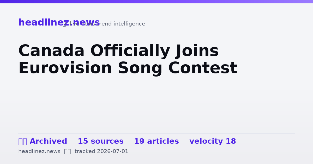 Visual summary for Canada Officially Joins Eurovision Song Contest