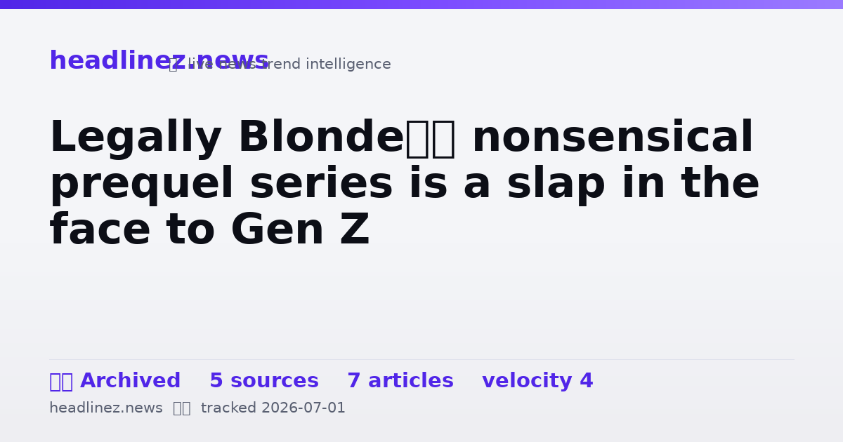 Visual summary for Legally Blonde’s nonsensical prequel series is a slap in the face to Gen Z