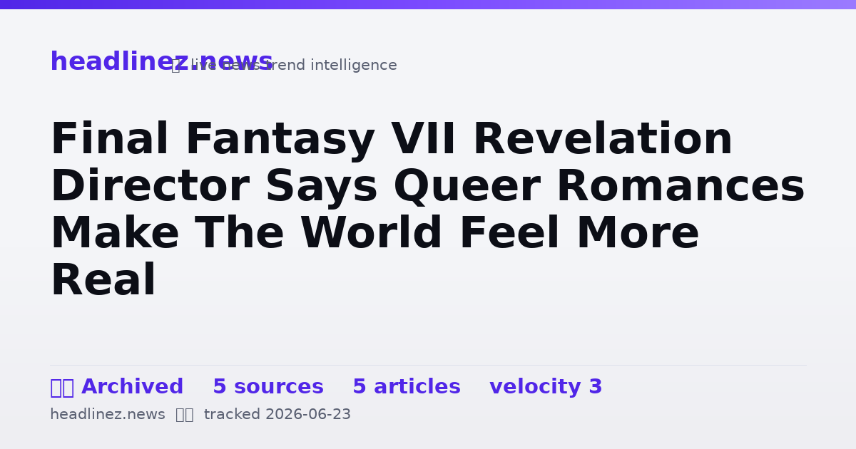 Visual summary for Final Fantasy VII Revelation Director Says Queer Romances Make The World Feel More Real