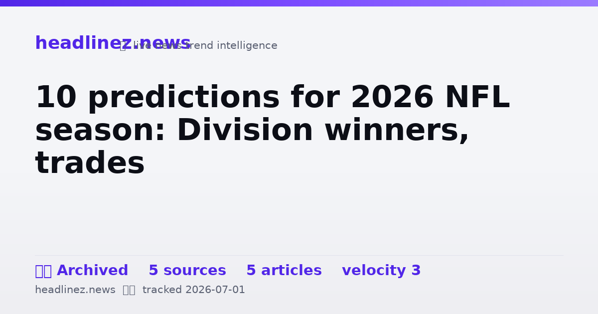 Visual summary for 10 predictions for 2026 NFL season: Division winners, trades