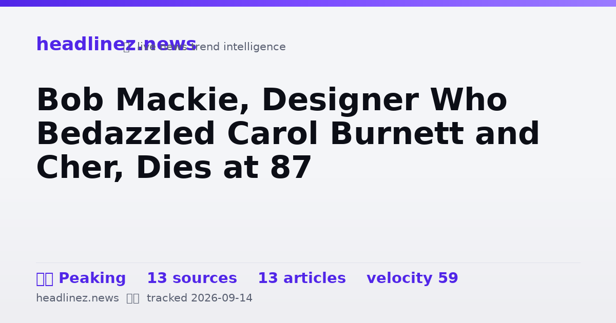 Visual summary for Bob Mackie, Designer Who Bedazzled Carol Burnett and Cher, Dies at 87