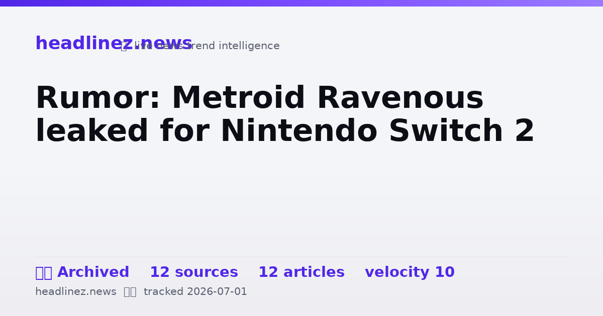 Visual summary for Rumor: Metroid Ravenous leaked for Nintendo Switch 2