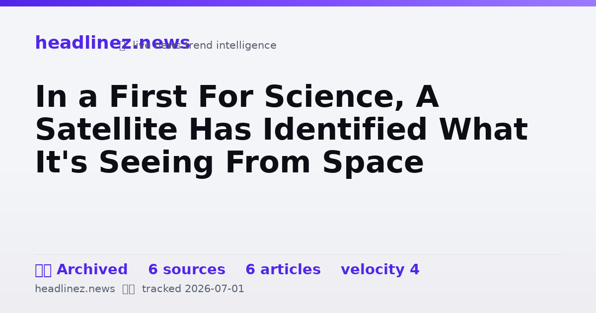 Visual summary for In a First For Science, A Satellite Has Identified What It's Seeing From Space