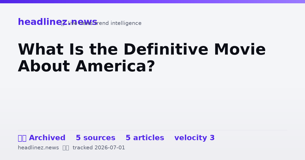 Visual summary for What Is the Definitive Movie About America?