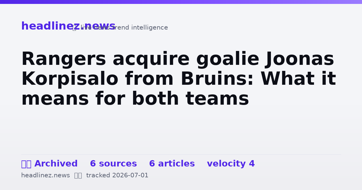 Visual summary for Rangers acquire goalie Joonas Korpisalo from Bruins: What it means for both teams