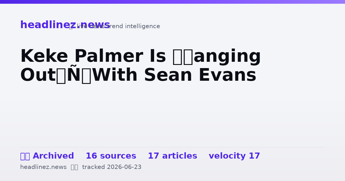 Visual summary for Keke Palmer Is ‘Hanging Out’ With Sean Evans