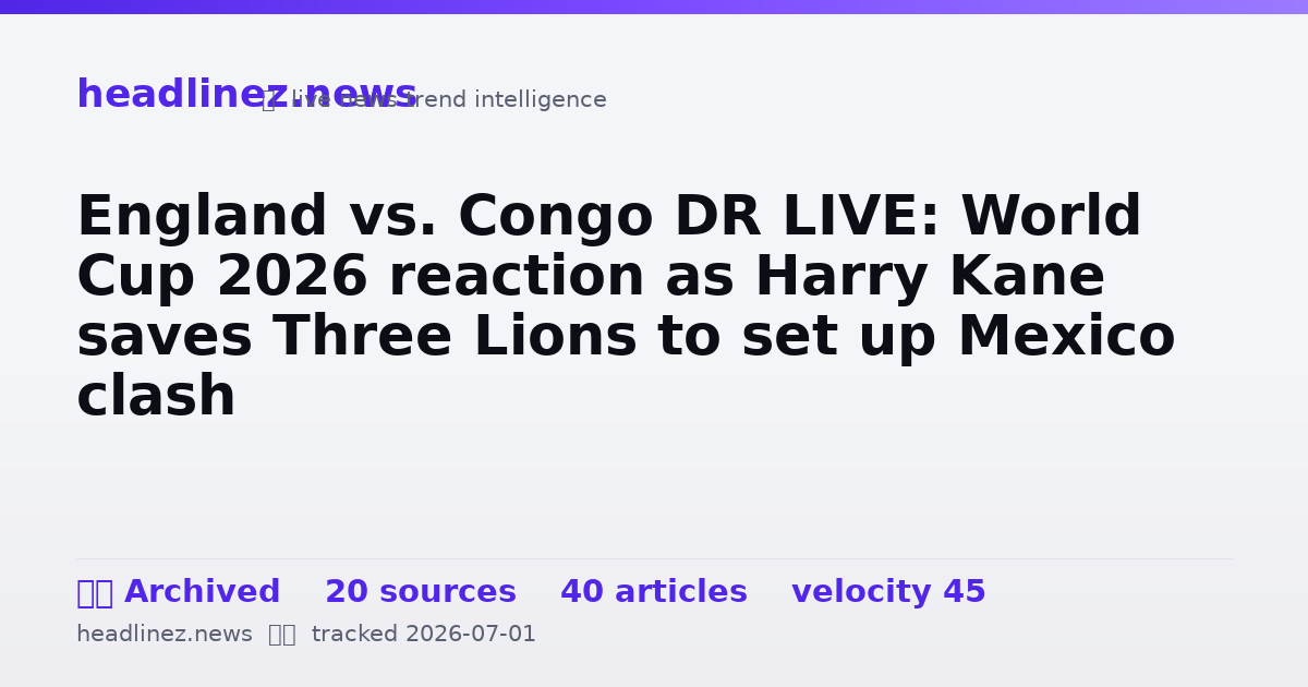Visual summary for England vs. Congo DR LIVE: World Cup 2026 reaction as Harry Kane saves Three Lions to set up Mexico clash