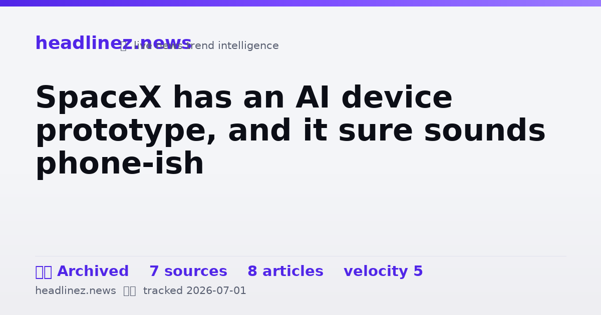 Visual summary for SpaceX has an AI device prototype, and it sure sounds phone-ish