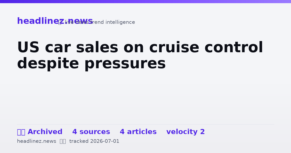 Visual summary for US car sales on cruise control despite pressures