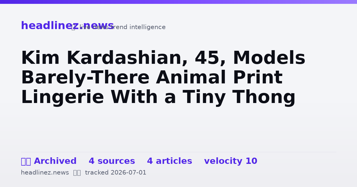 Visual summary for Kim Kardashian, 45, Models Barely-There Animal Print Lingerie With a Tiny Thong