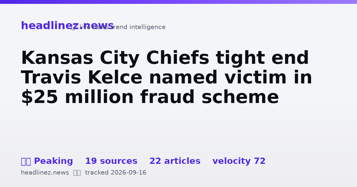 Visual summary for Kansas City Chiefs tight end Travis Kelce named victim in $25 million fraud scheme