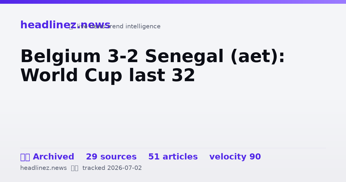 Visual summary for Belgium 3-2 Senegal (aet): World Cup last 32