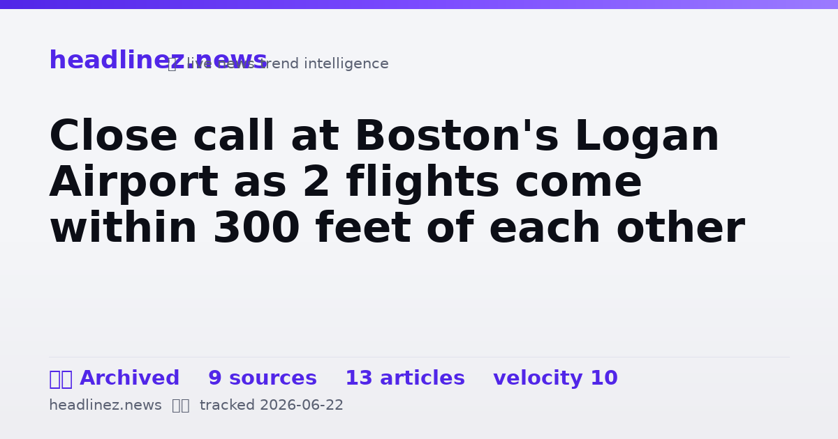 Visual summary for Close call at Boston's Logan Airport as 2 flights come within 300 feet of each other