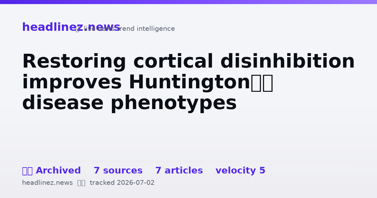 Visual summary for Restoring cortical disinhibition improves Huntington’s disease phenotypes