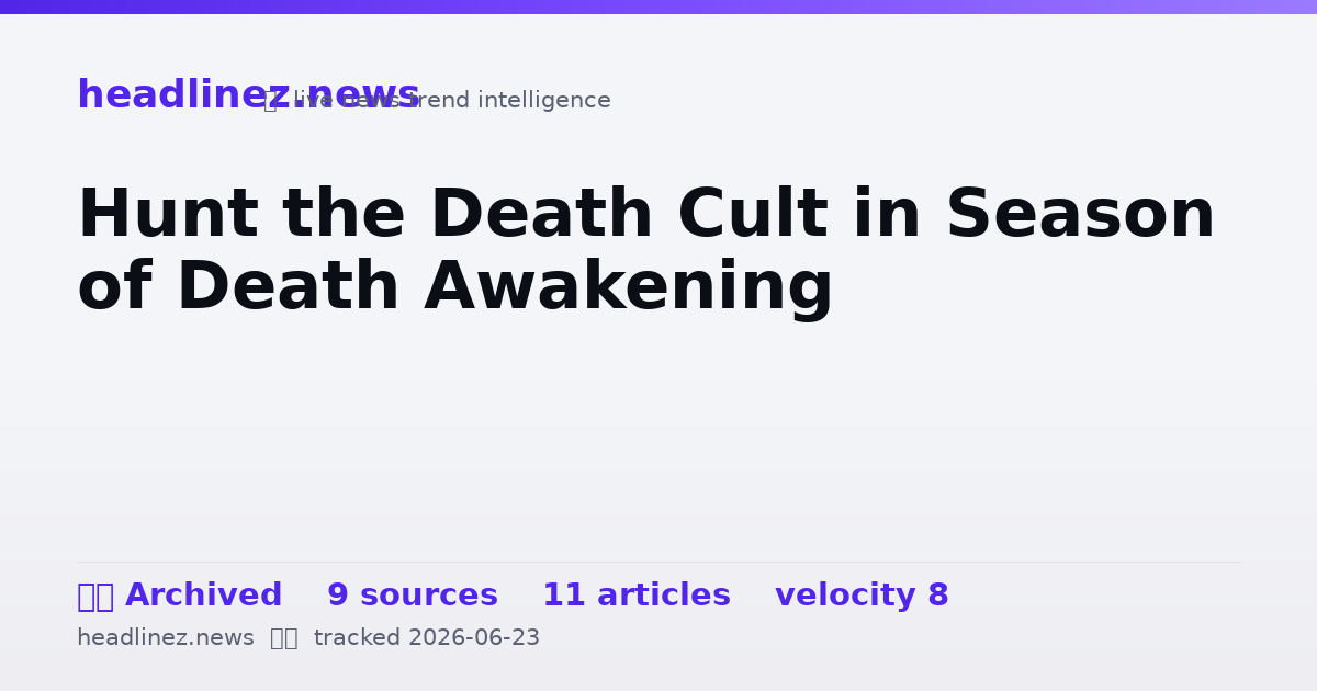 Visual summary for Hunt the Death Cult in Season of Death Awakening
