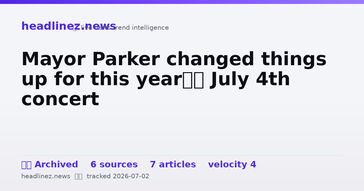 Visual summary for Mayor Parker changed things up for this year’s July 4th concert