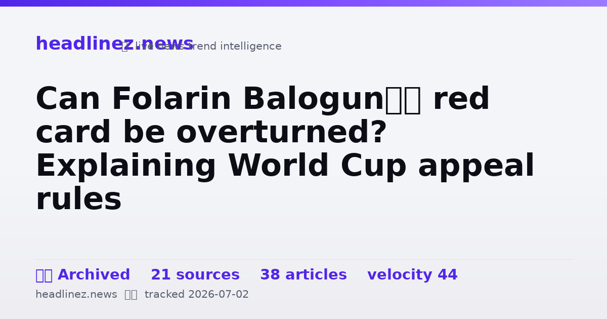 Visual summary for Can Folarin Balogun’s red card be overturned? Explaining World Cup appeal rules