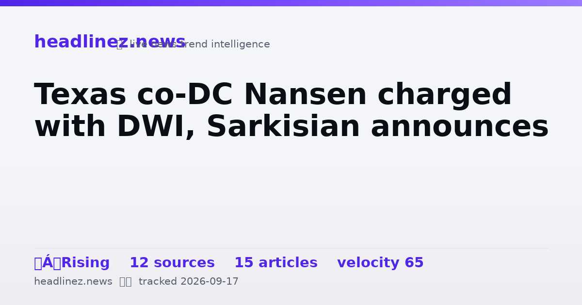 Visual summary for Texas co-DC Nansen charged with DWI, Sarkisian announces