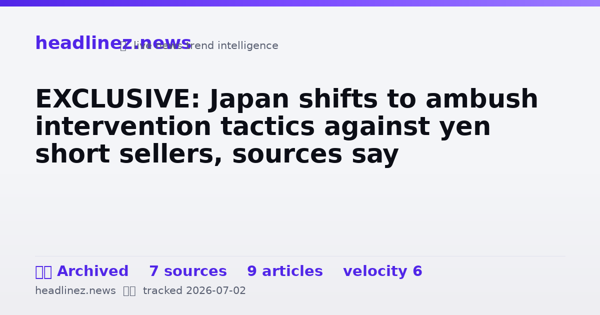 Visual summary for EXCLUSIVE: Japan shifts to ambush intervention tactics against yen short sellers, sources say