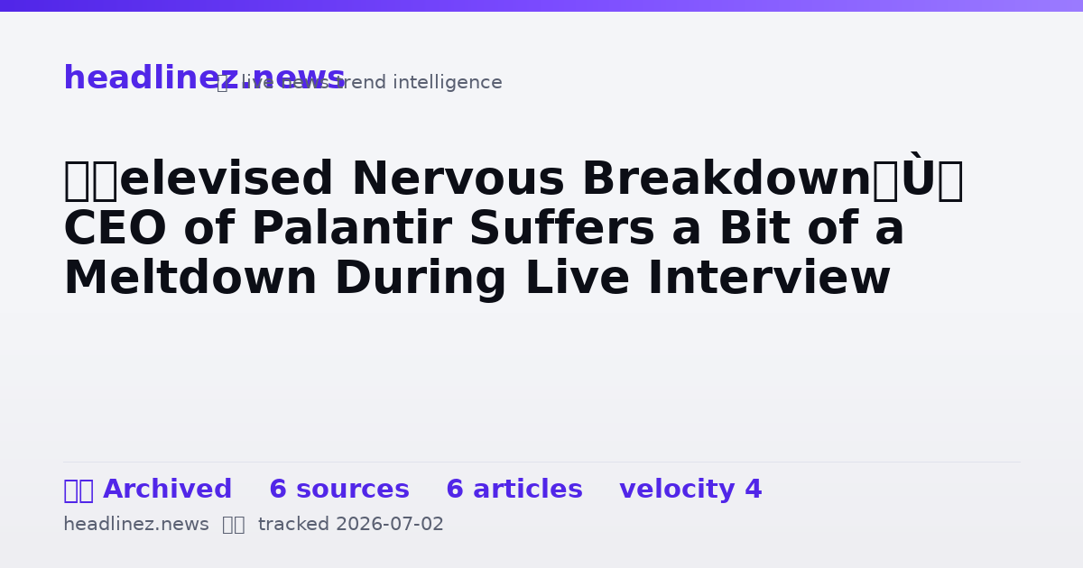 Visual summary for “Televised Nervous Breakdown”: CEO of Palantir Suffers a Bit of a Meltdown During Live Interview