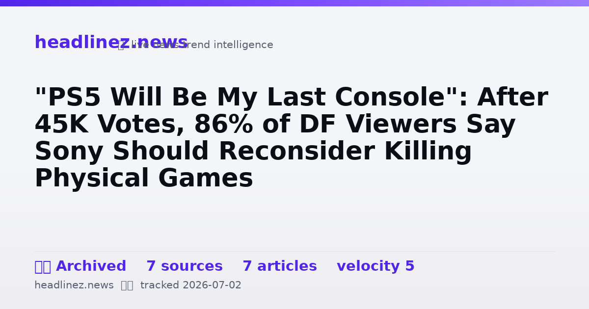Visual summary for "PS5 Will Be My Last Console": After 45K Votes, 86% of DF Viewers Say Sony Should Reconsider Killing Physical Games