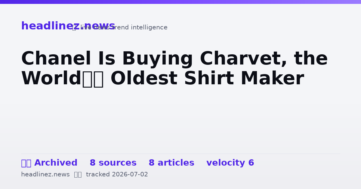 Visual summary for Chanel Is Buying Charvet, the World’s Oldest Shirt Maker