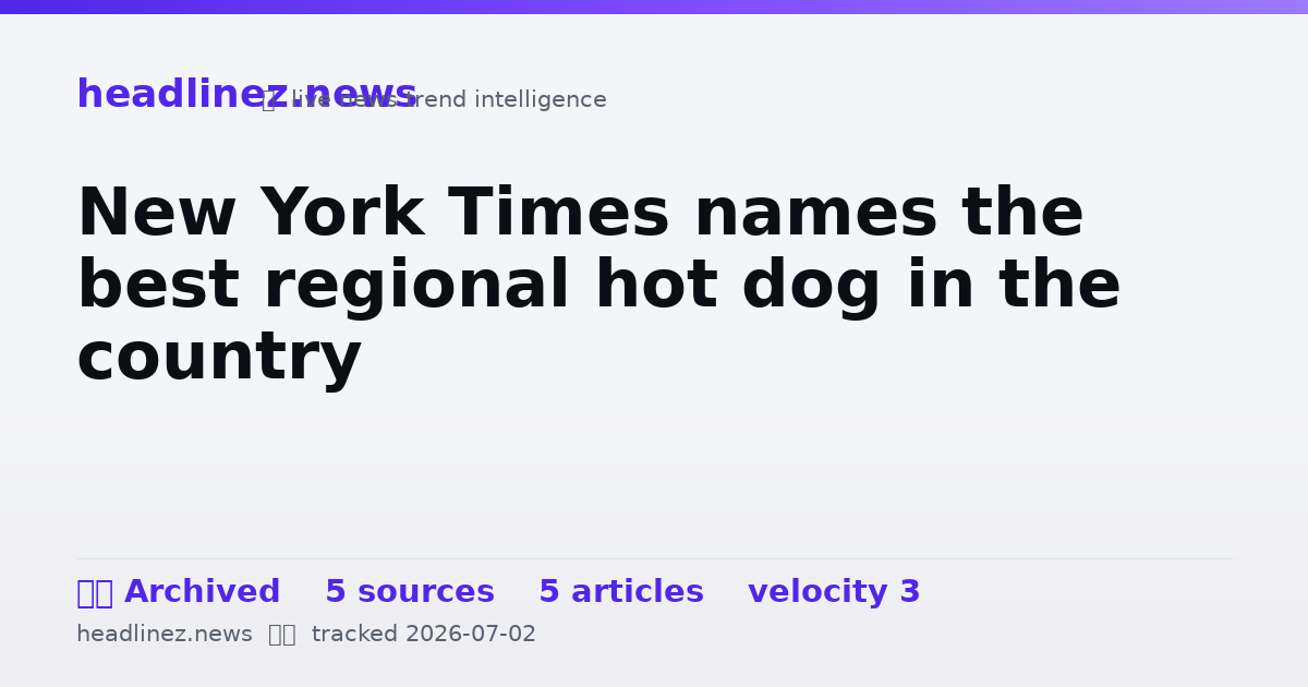 Visual summary for New York Times names the best regional hot dog in the country