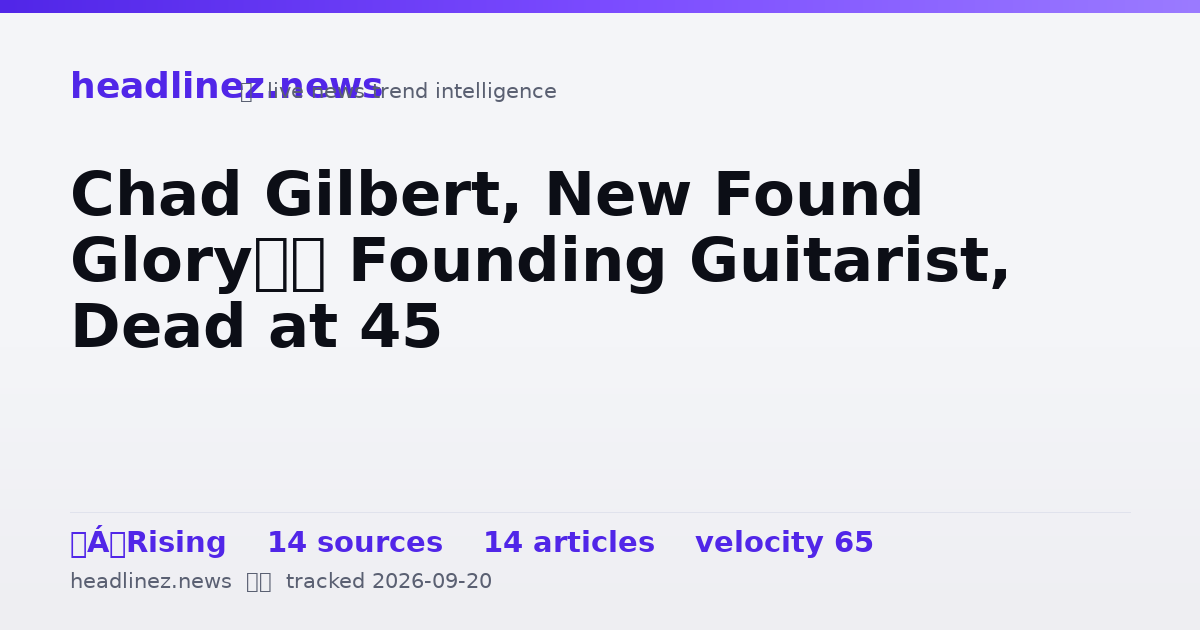 Visual summary for Chad Gilbert, New Found Glory’s Founding Guitarist, Dead at 45