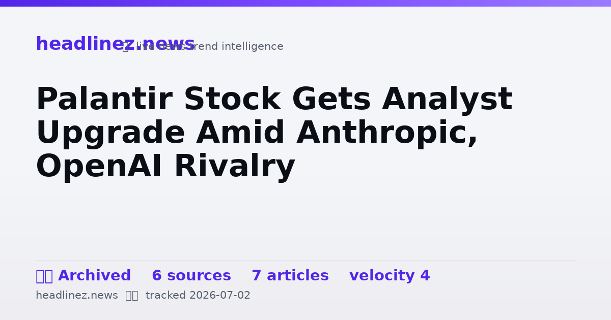 Visual summary for Palantir Stock Gets Analyst Upgrade Amid Anthropic, OpenAI Rivalry