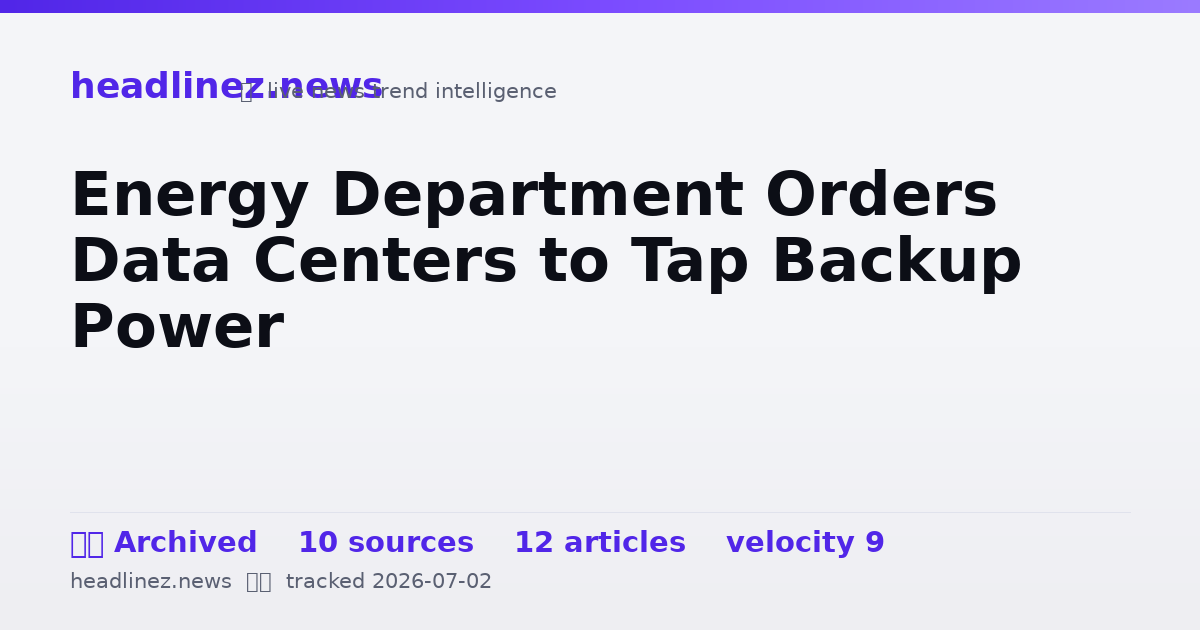 Visual summary for Energy Department Orders Data Centers to Tap Backup Power