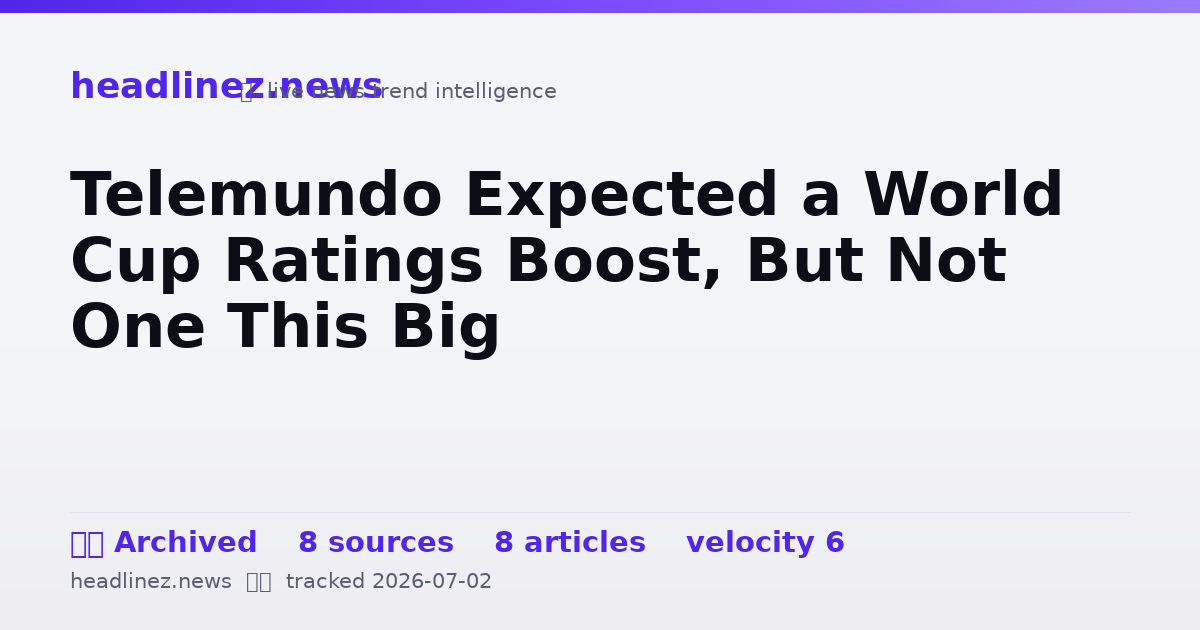Visual summary for Telemundo Expected a World Cup Ratings Boost, But Not One This Big