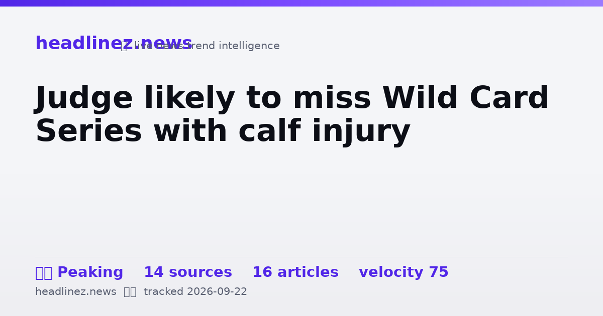 Visual summary for Judge likely to miss Wild Card Series with calf injury