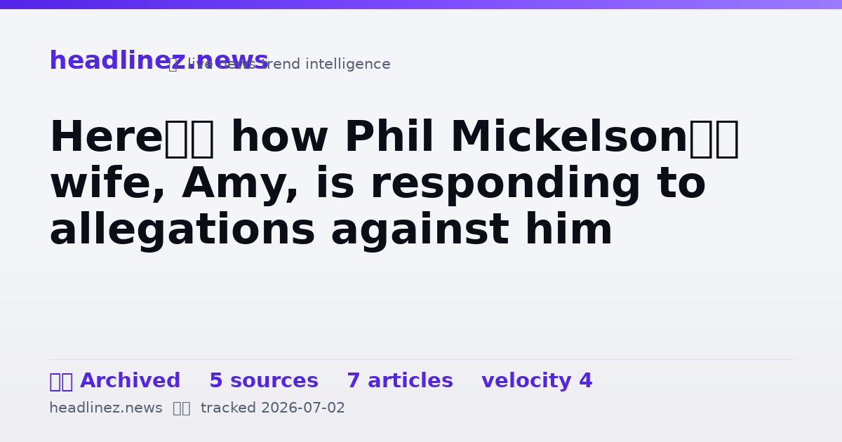 Visual summary for Here’s how Phil Mickelson’s wife, Amy, is responding to allegations against him