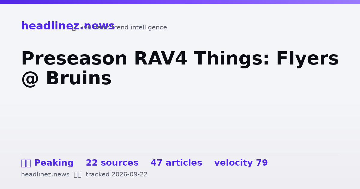 Visual summary for Preseason RAV4 Things: Flyers @ Bruins