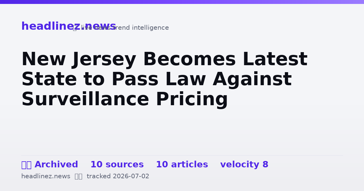Visual summary for New Jersey Becomes Latest State to Pass Law Against Surveillance Pricing