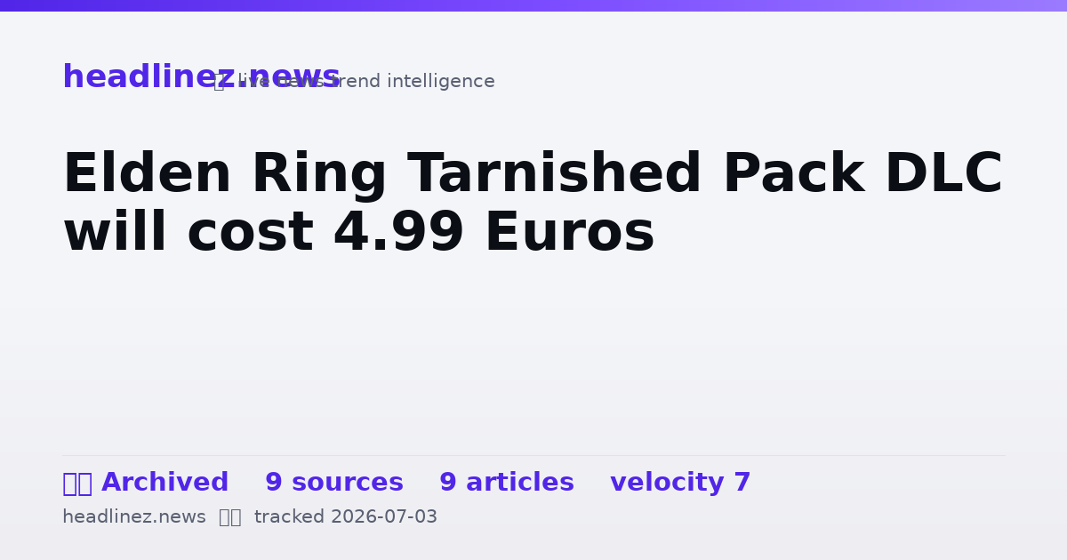 Visual summary for Elden Ring Tarnished Pack DLC will cost 4.99 Euros