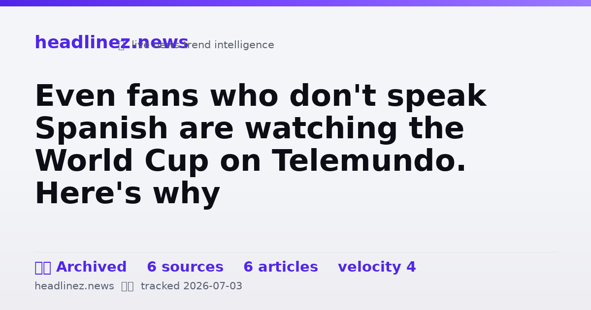 Visual summary for Even fans who don't speak Spanish are watching the World Cup on Telemundo. Here's why