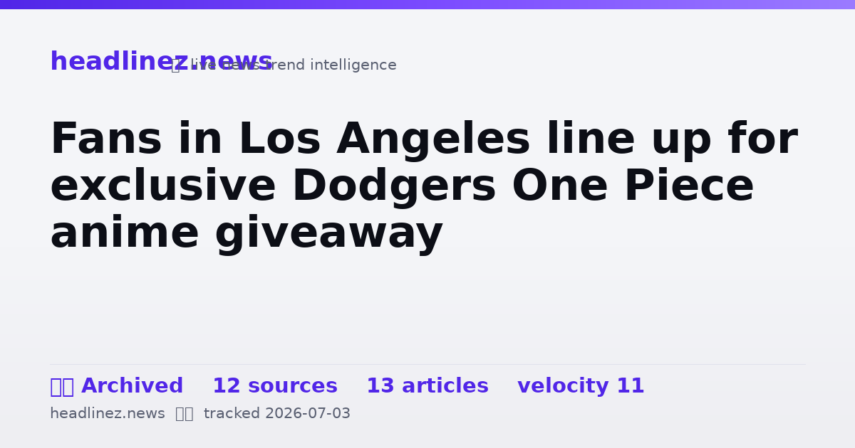 Visual summary for Fans in Los Angeles line up for exclusive Dodgers One Piece anime giveaway