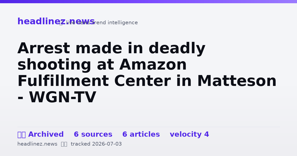 Visual summary for Arrest made in deadly shooting at Amazon Fulfillment Center in Matteson - WGN-TV