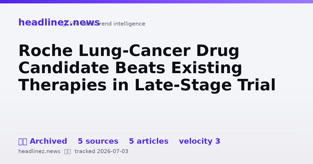 Visual summary for Roche Lung-Cancer Drug Candidate Beats Existing Therapies in Late-Stage Trial