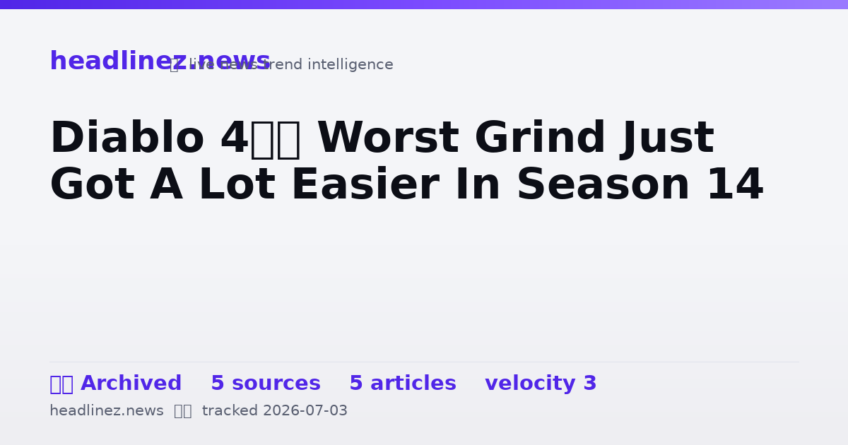 Visual summary for Diablo 4’s Worst Grind Just Got A Lot Easier In Season 14