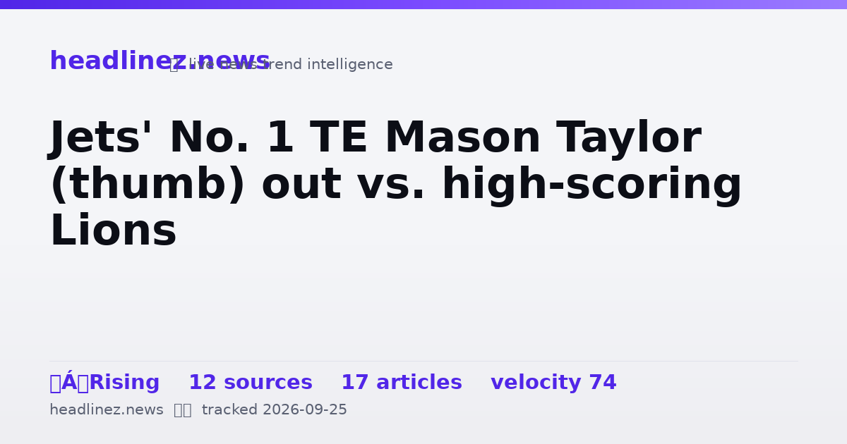 Visual summary for Jets' No. 1 TE Mason Taylor (thumb) out vs. high-scoring Lions
