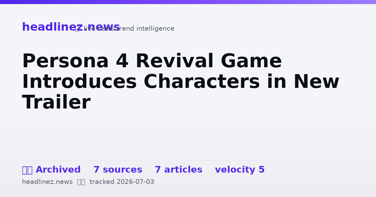 Visual summary for Persona 4 Revival Game Introduces Characters in New Trailer