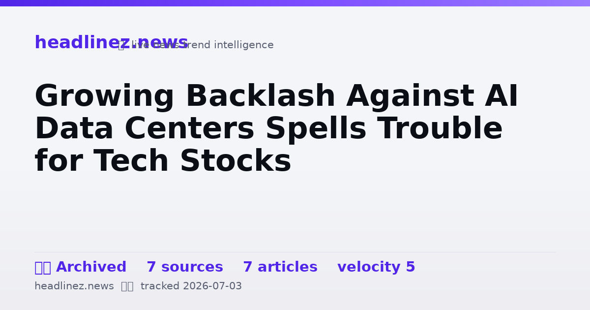 Visual summary for Growing Backlash Against AI Data Centers Spells Trouble for Tech Stocks