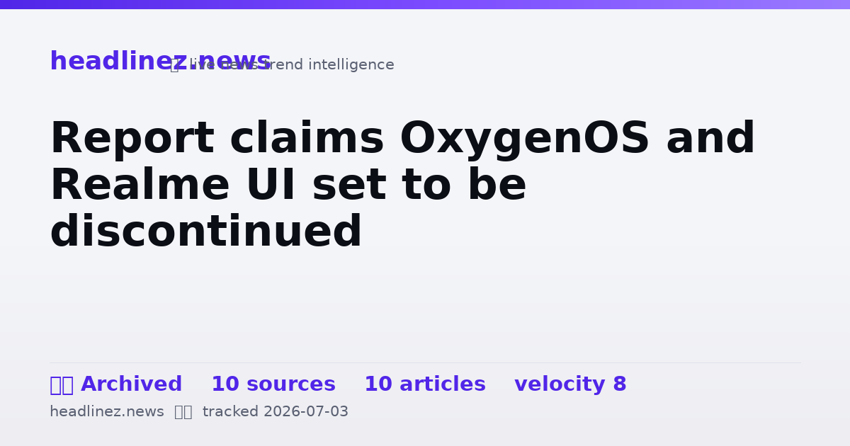Visual summary for Report claims OxygenOS and Realme UI set to be discontinued